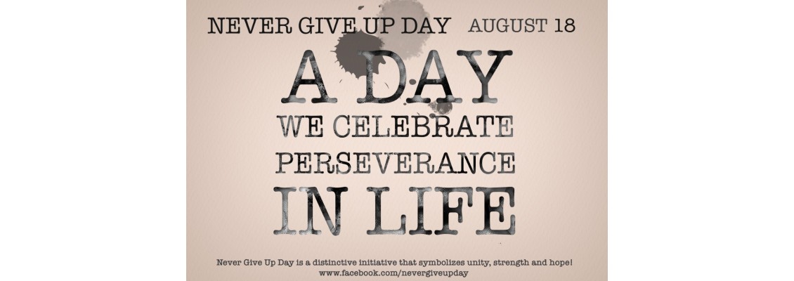 10 Best Things To Do On Never Give Up Day