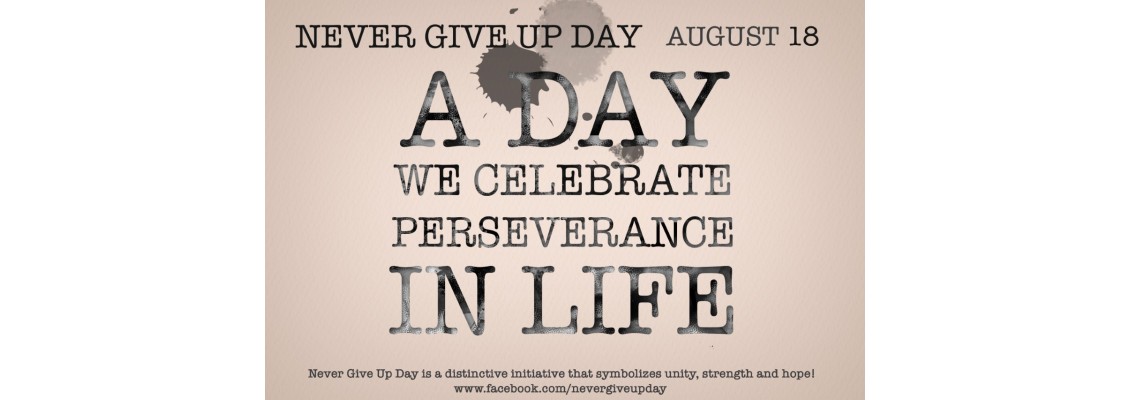 10 Best Things To Do On Never Give Up Day 10 Best Things To Do On Never Give Up Day
