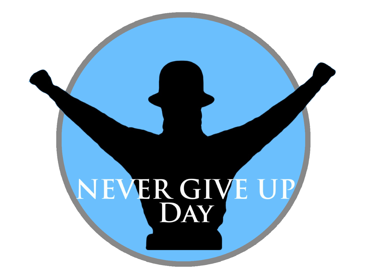 Never Give Up Day